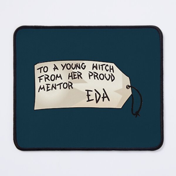 Item preview, To a Young Witch from Her Proud Mentor - EdaThe Owl House designed and sold by sato00sho.
