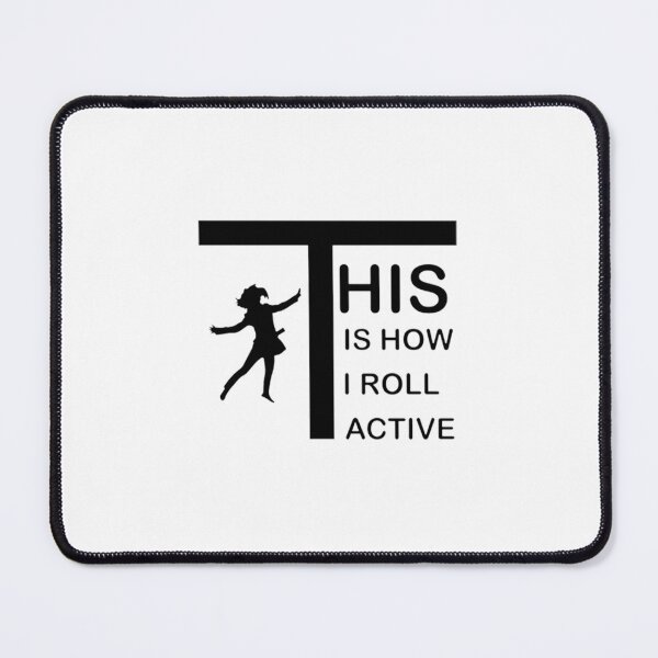 Item preview, This Is How I Roll Active 1 designed and sold by PadenWagers.