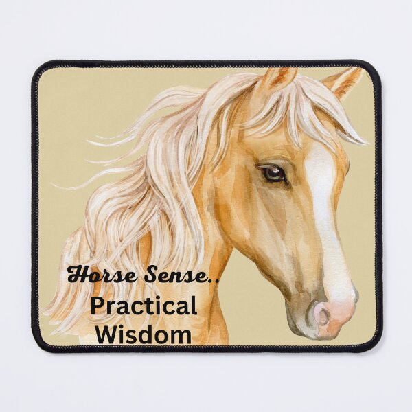 Item preview, Horse Sense Practical Wisdom designed and sold by LGMmugsdesign.