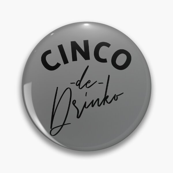 Item preview, Cinco de Drinko Cinco De Mayo Drinking Cinco De Drinko Gear designed and sold by DynamicDesign.