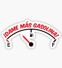 ¡Dame más gasolina! Sticker