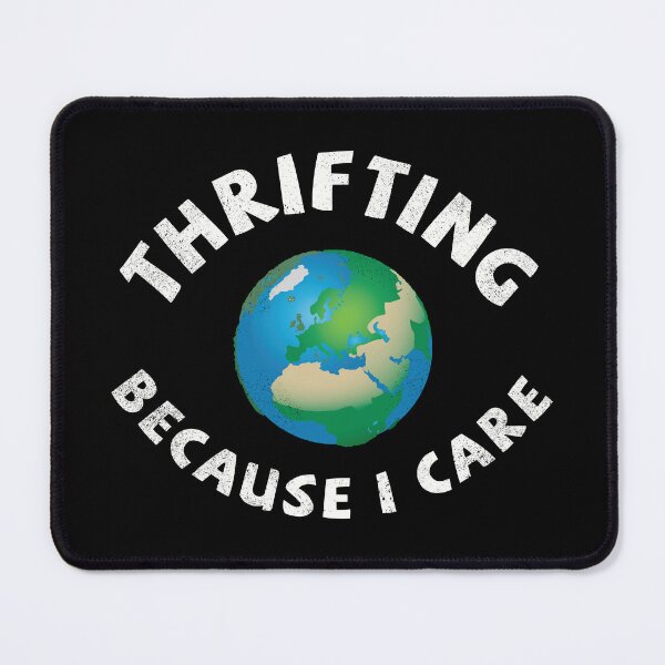 Item preview, Thrifting. Because I care. designed and sold by Line2Rhyme.
