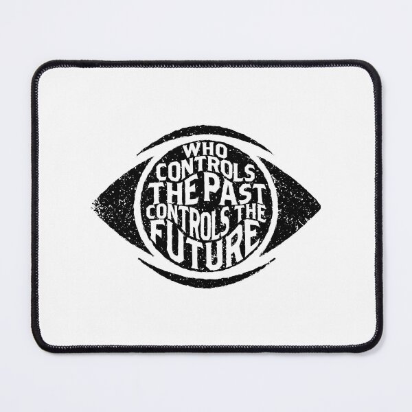 Item preview, 1984 Big Brother George Orwell Quote - Who Controls The Past Controls The Future designed and sold by the50ftsnail.