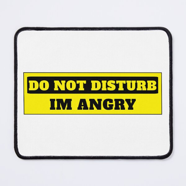 Item preview, Do Not Disturb, Im Angry designed and sold by Permana96.