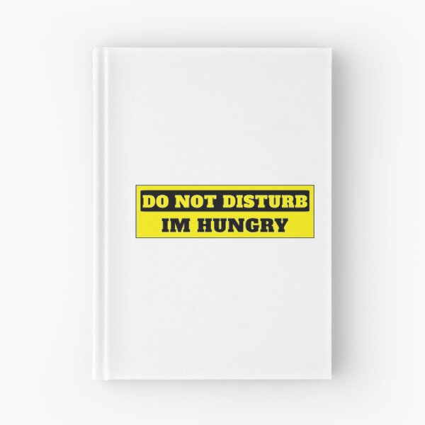 Item preview, Copy of Do Not Disturb, Im Hungry designed and sold by Permana96.
