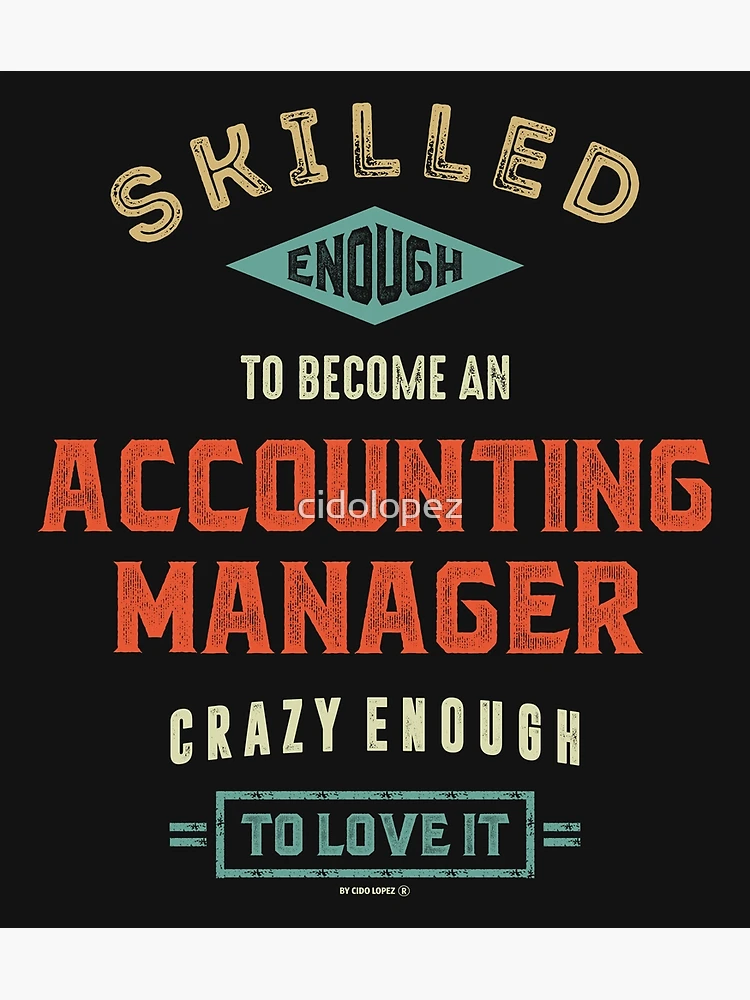 Thumbnail 3 of 3, Poster, Accounting Manager designed and sold by cidolopez.