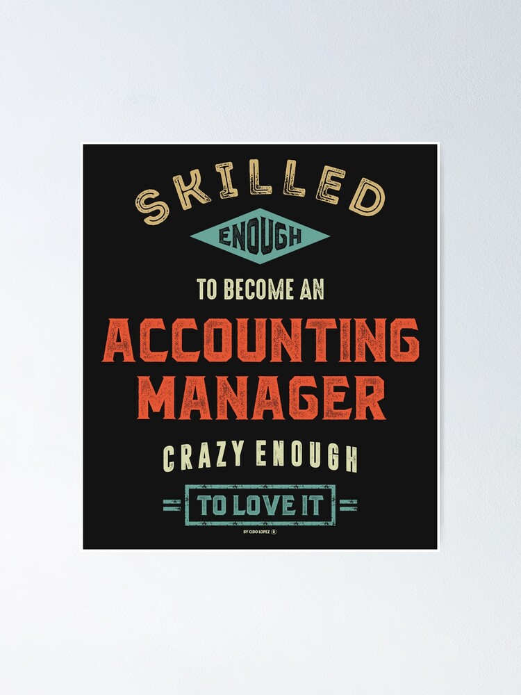 Thumbnail 1 of 3, Poster, Accounting Manager designed and sold by cidolopez.