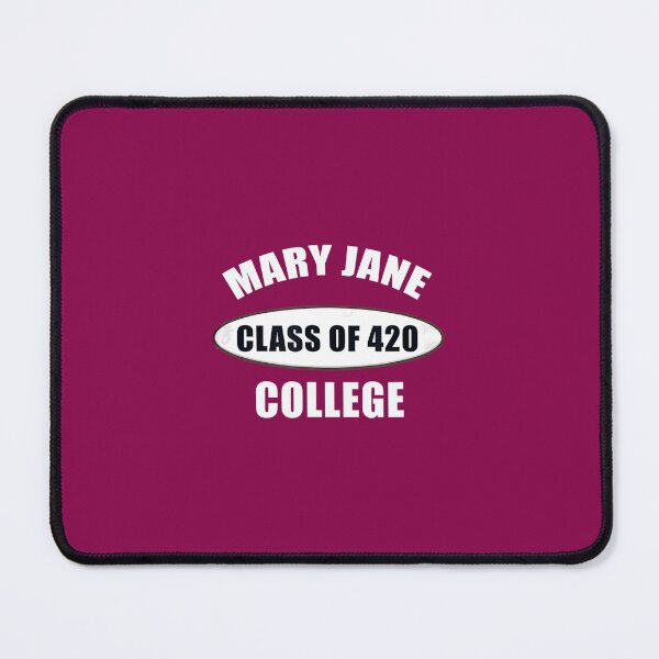 Item preview, Mary Jane College Class of 420 School for Stoners Potheads! 		 designed and sold by jibouboitya.