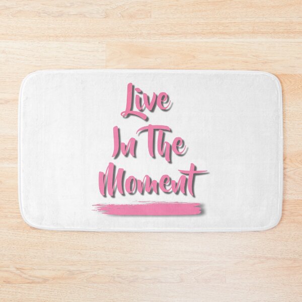 Item preview, Live In The Moment designed and sold by JoseyMiles.