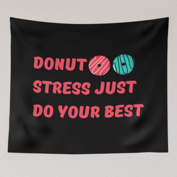 Item preview, Donut stress just do your best  designed and sold by TeePassion.