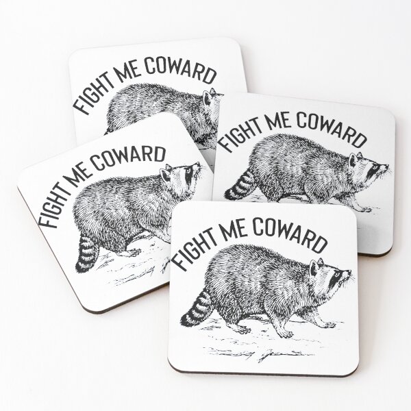 Item preview, Fight Me Coward Raccoon designed and sold by rinowengi76.