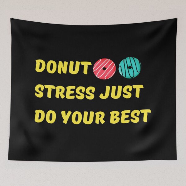 Item preview, Donut stress just do your best  designed and sold by TeePassion.