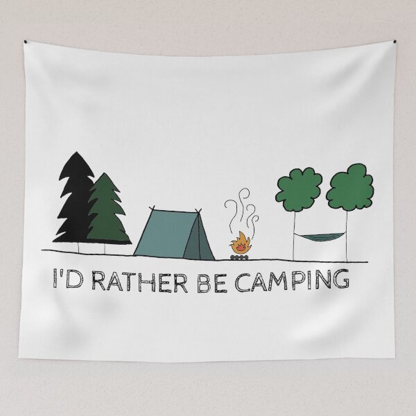 Item preview, I'd Rather be Camping designed and sold by Laura Lise Wong.
