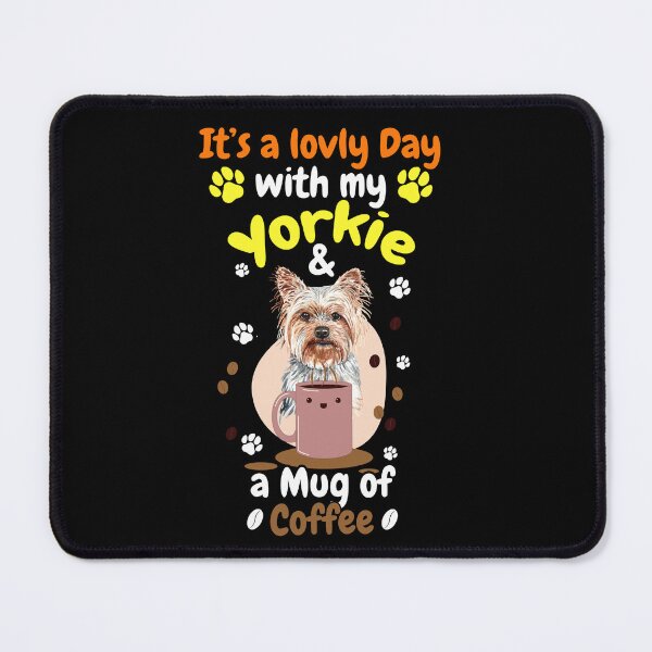 Item preview, Yorkies, Coffee, and Chill: My Perfect Day designed and sold by BDLuck2021.