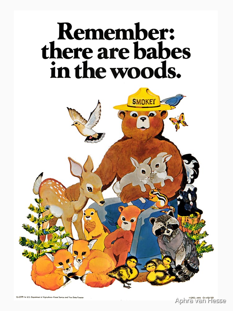 Remember there are babes in the woods. by aphrahesse