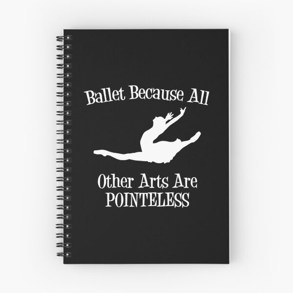 Item preview, Ballet Because Other Arts are Pointeless V3 designed and sold by TeeTimeGuys.