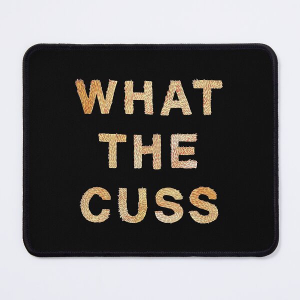 Item preview, What the Cuss   designed and sold by ambitiousism45.
