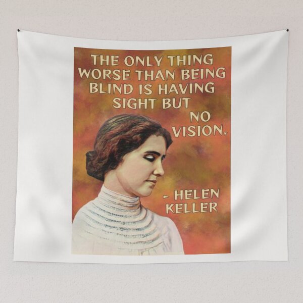 Item preview, Radical Feminist Quote - Helen Keller - The Only Thing Worse Than Being Blind Is Having Sight But No Vision designed and sold by LethalPixieDust.