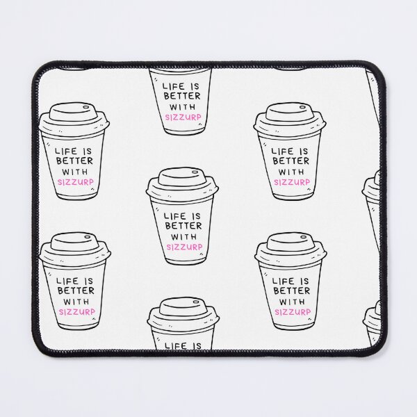 Item preview, Life is better with Sizzurp, Funny Coffee designed and sold by mkzmerch.
