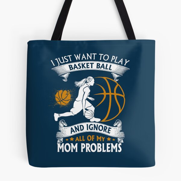 Item preview, I Just Want To Play Basket Ball And Ignore All Of My MoM Problems Unique designed and sold by Cardio Boutique.