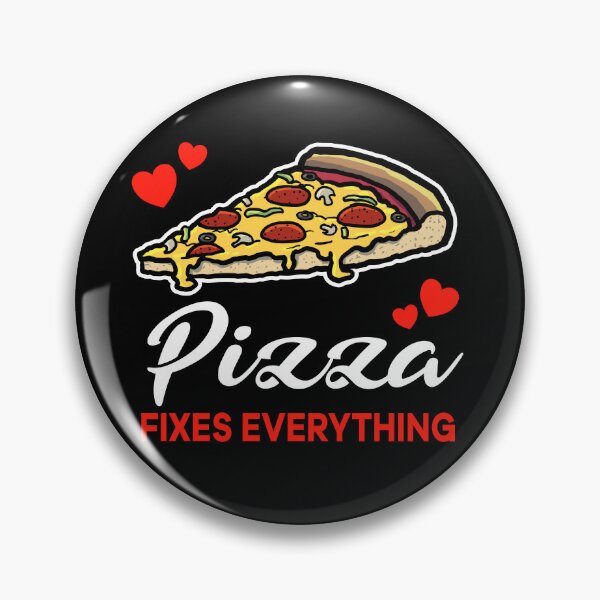 Item preview, Supreme Pizza fixes everything saying designed and sold by jonmlam.