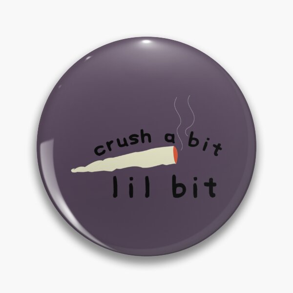 Item preview, Crush A Bit Lil Bit   designed and sold by ZaiyaHone.