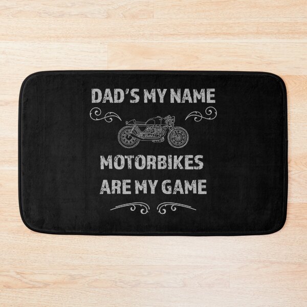 Item preview, Dad's my Name Motorbikes are my game designed and sold by Neadski.