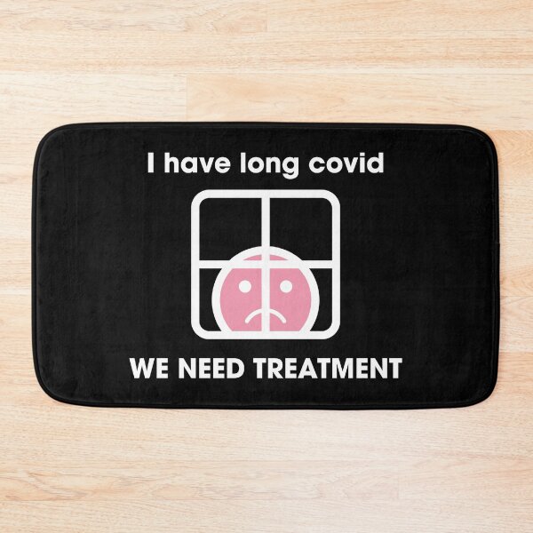 Item preview, I have long covid / WE NEED TREATMENT designed and sold by BerlinBuyers.