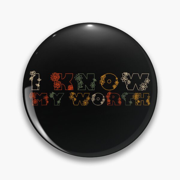 Item preview, I Know My Worth designed and sold by Vytrix.
