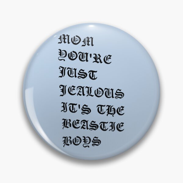 Item preview, Mom-you're-just-jealous-Fight-for-your-right-lyrics designed and sold by PadenWagers.
