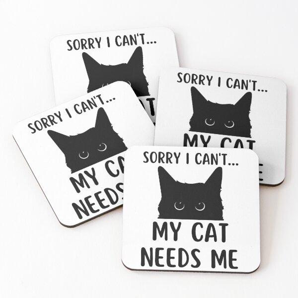 Item preview, Sorry I Cant My Cat Needs Me designed and sold by mikasa.art.