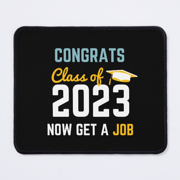 Item preview, Congrats Class of 2023 Now Get A Job designed and sold by AlpacaSmokes.