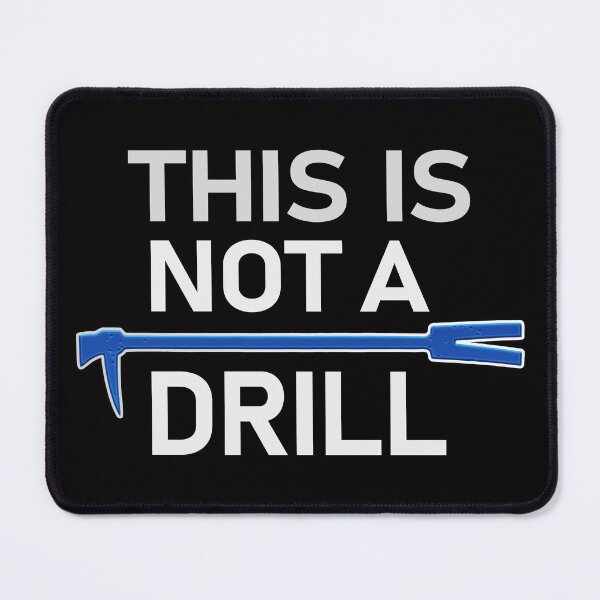 Item preview, This is Not a Drill Funny Firefighter Saying Lovers of The Job Gift Idea designed and sold by Thinline Fire Police EMS.