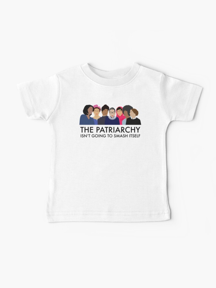 Thumbnail 1 of 2, Baby T-Shirt, The Patriarchy Isn't Going to Smash Itself designed and sold by thefilmartist.