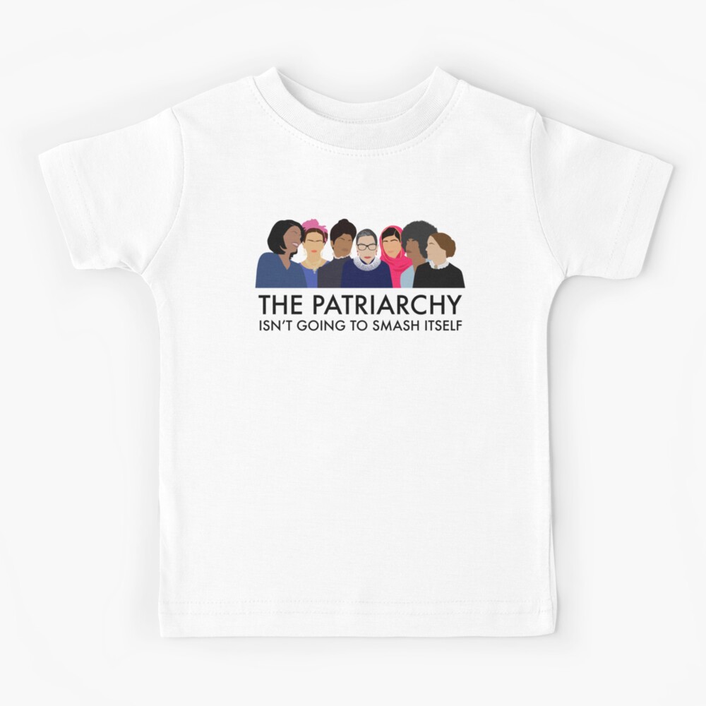 The Patriarchy Isn't Going to Smash Itself Kids T-Shirt