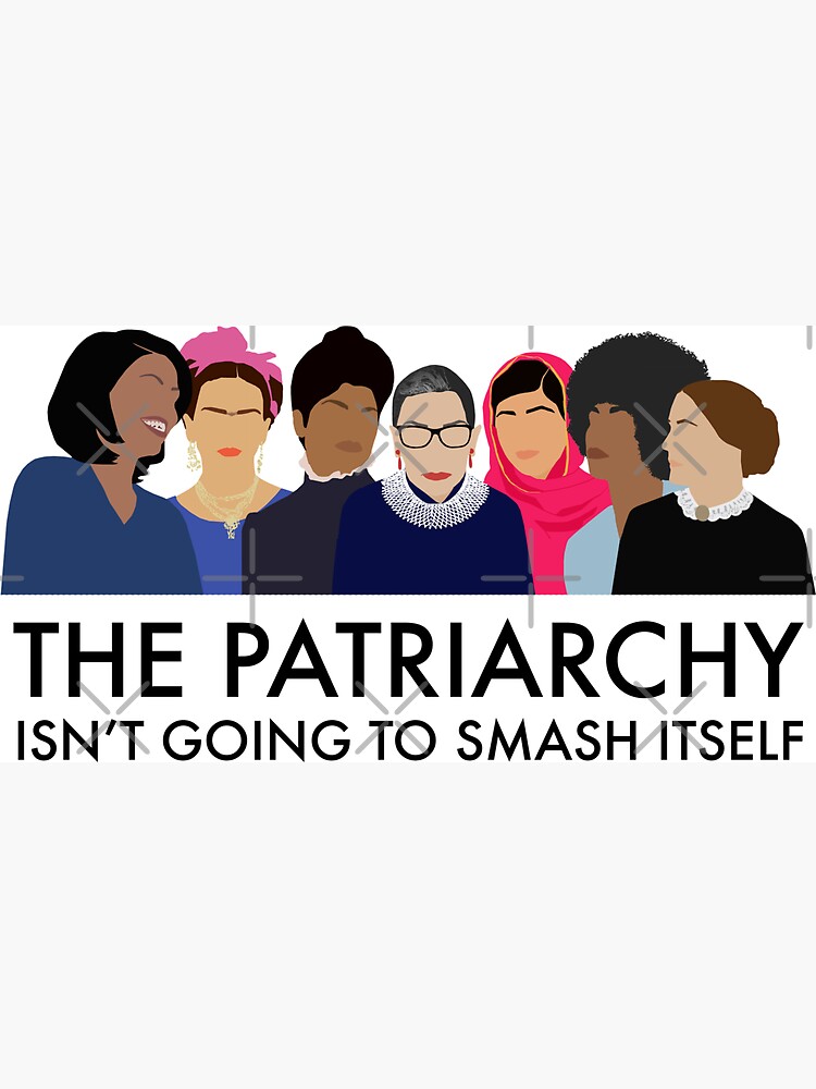 The Patriarchy Isn't Going to Smash Itself by thefilmartist