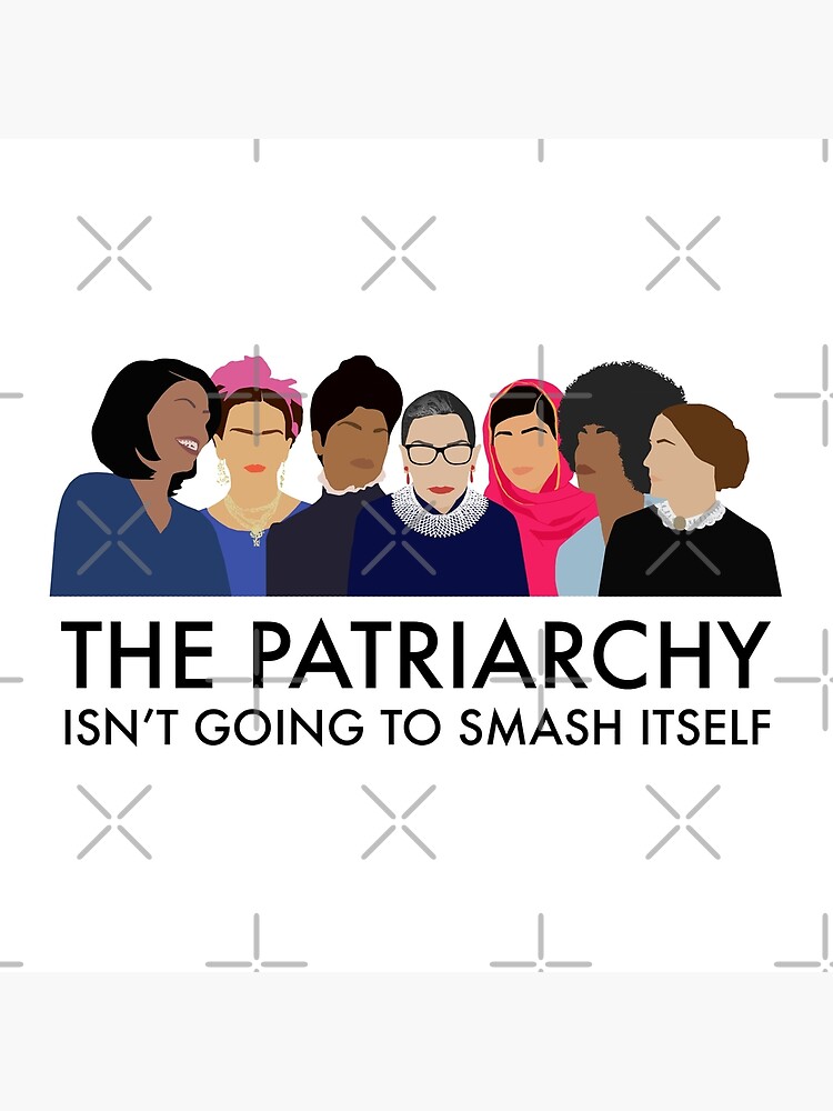 The Patriarchy Isn't Going to Smash Itself by thefilmartist