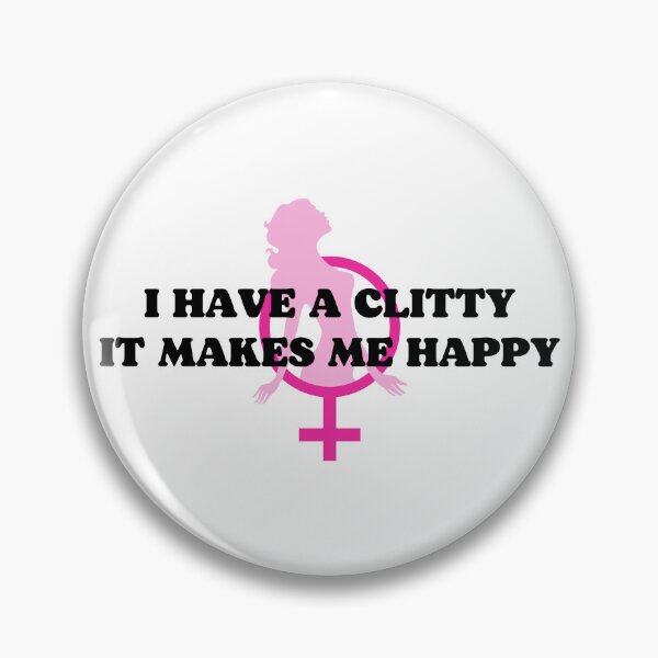 Item preview, I Have A Clitty It Makes Me Happy Sissy Girl designed and sold by SISSY4SISSIES.