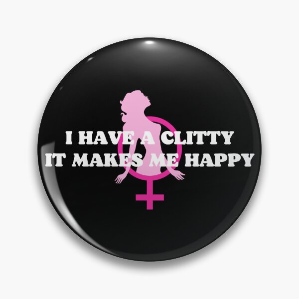 Item preview, I Have A Clitty It Makes Me Happy Sissy Girl designed and sold by SISSY4SISSIES.