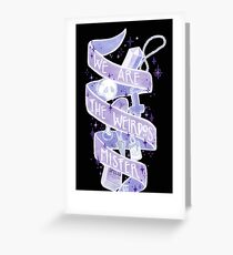 We Are The Weirdos Greeting Card