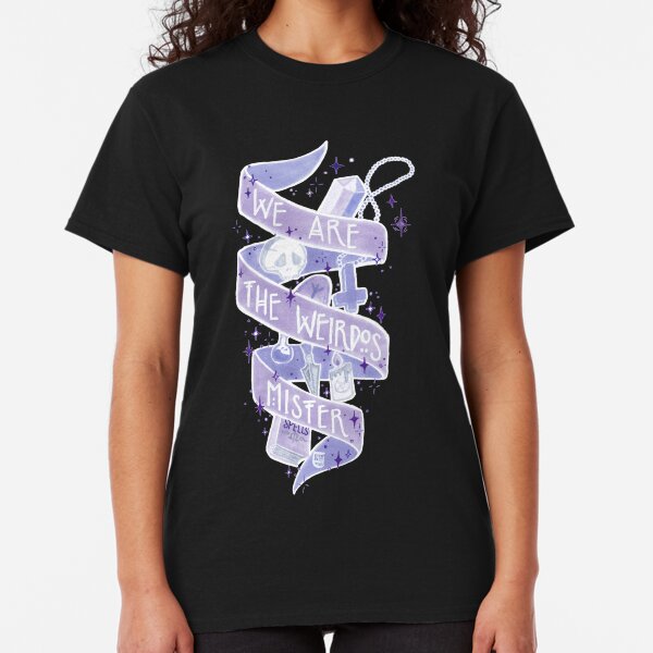 We Are The Weirdos Classic T-Shirt