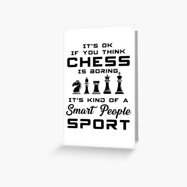 Life Is Like A Game Of Chess - snarky, any occasion, life is like, life  choices, just because, can't keep up, thinking of you card [814-323]