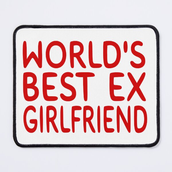 Item preview, World's Best Ex Girlfriend designed and sold by Mohamed Orav.