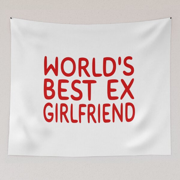 Item preview, World's Best Ex Girlfriend designed and sold by Mohamed Orav.