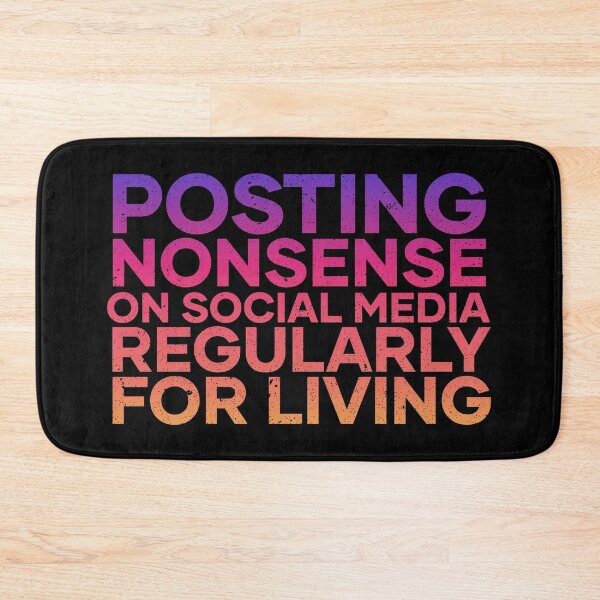 Item preview, Posting NONSENSE on Social Media Regularly | Amazing Gift Idea for any good or bad Influencer | Social Media Jokes designed and sold by journeyengine.