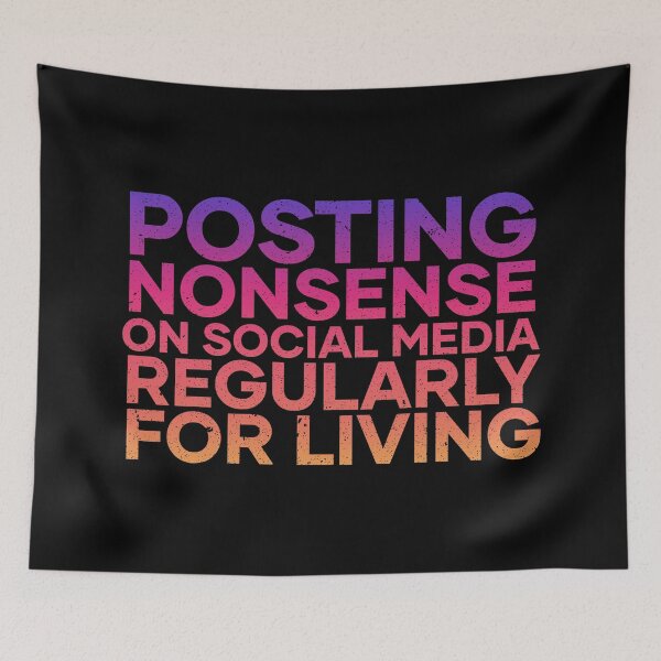 Item preview, Posting NONSENSE on Social Media Regularly | Amazing Gift Idea for any good or bad Influencer | Social Media Jokes designed and sold by journeyengine.