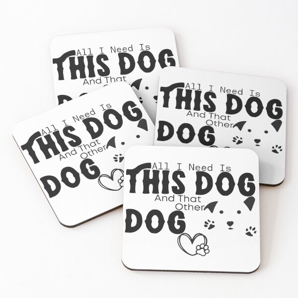 Item preview, All I Need Is This Dog And That Other Dog designed and sold by jakarshop.