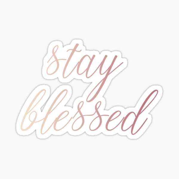 stay-blessed-text-graphic-graphic-design-rose-gold-gold-text