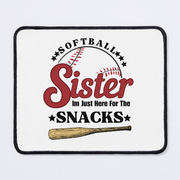 Item preview, Softball Sister, Im Just Here For The Snacks designed and sold by umasana.