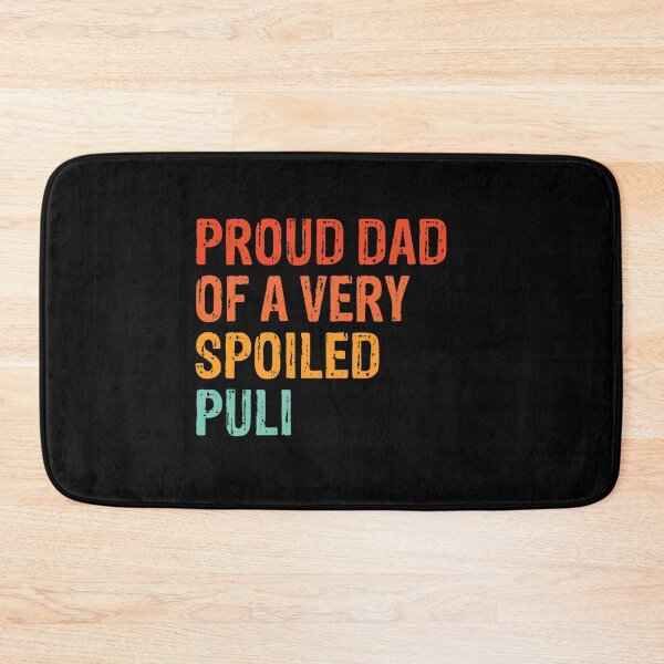 Item preview, Proud Dad of Very Spoiled Puli Gift  designed and sold by Guarddogdrive.